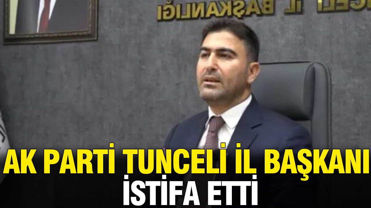 Ak parti tunceli il baskani hakan ozer istifa etti i44d8bgl